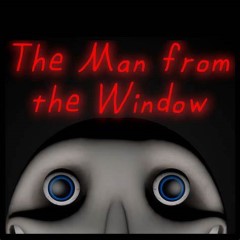 The Man From The Window
